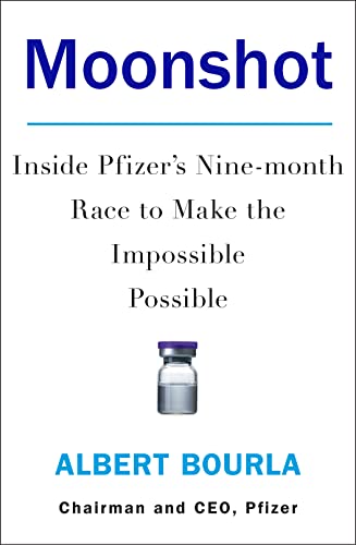 Stock image for Moonshot: Inside Pfizer's Nine-month Race to Make the Impossible Possible for sale by WorldofBooks