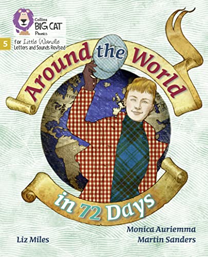 Imagen de archivo de Around the World in 72 Days: Phase 5 Set 4 (Big Cat Phonics for Little Wandle Letters and Sounds Revised) a la venta por WorldofBooks