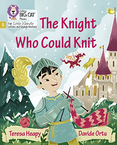 Stock image for The Knight Who Could Knit: Phase 5 Set 5 (Big Cat Phonics for Little Wandle Letters and Sounds Revised) for sale by WorldofBooks