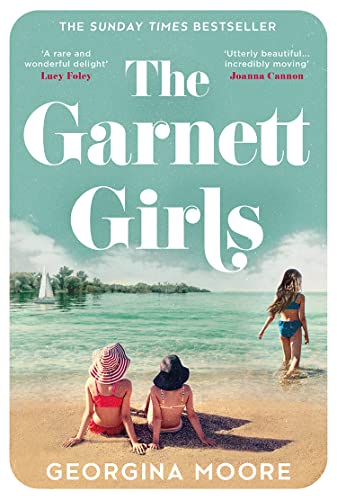 Beispielbild fr The Garnett Girls: The Sunday Times bestselling new debut novel and family drama that everyone is falling in love with, for fans of Taylor Jenkins Reid zum Verkauf von WorldofBooks