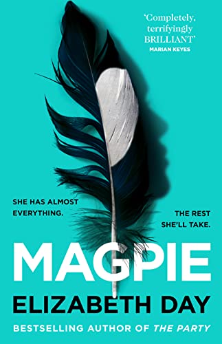 Imagen de archivo de Magpie: The most gripping psychological thriller of the year from Sunday Times bestselling author Elizabeth Day a la venta por AwesomeBooks