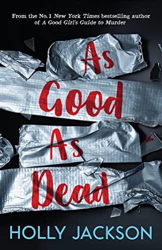 9780008509217: As Good As Dead: The brand new and final book in the YA thriller trilogy that everyone is talking about...: Book 3 (A Good Girl’s Guide to Murder)