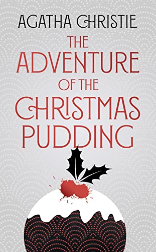 9780008509347: The Adventure of the Christmas Pudding (Poirot)