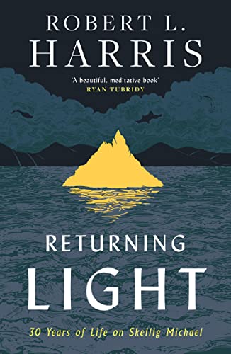 Stock image for Returning Light: 30 Years of Life on Skellig Michael for sale by ThriftBooks-Dallas