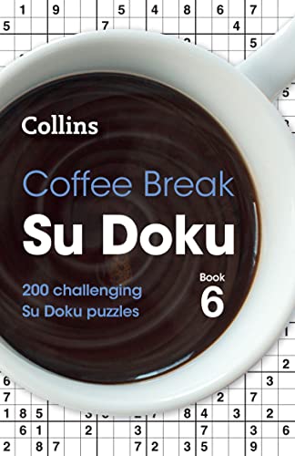 Stock image for Coffee Break Su Doku Book 6: 200 challenging Su Doku puzzles (Collins Su Doku) for sale by WorldofBooks