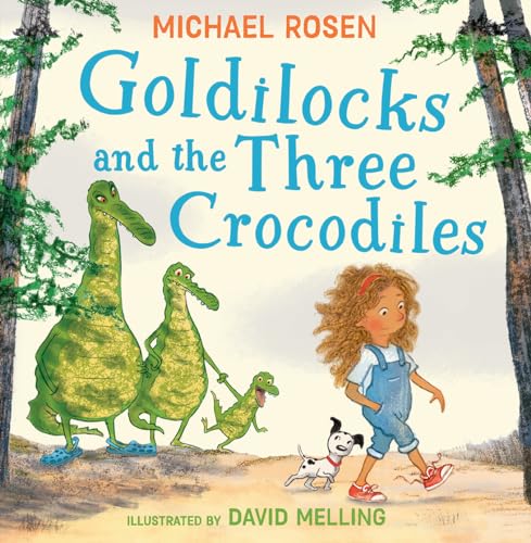 Stock image for Goldilocks and the Three Crocodiles: A new fabulously funny twist on the classic children's story beautifully illustrated throughout! for sale by Revaluation Books