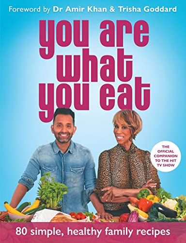 Imagen de archivo de You Are What You Eat: Packed with 80 delicious recipes and expert healthy lifestyle advice    the official companion to the hit TV show a la venta por AwesomeBooks