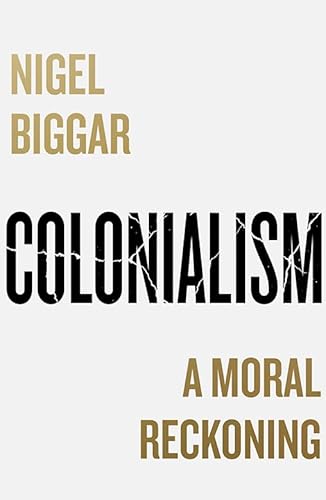 Stock image for Colonialism: A Moral Reckoning for sale by WorldofBooks