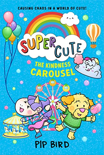 Imagen de archivo de The Kindness Carousel (Super Cute, Book 5) a la venta por GF Books, Inc.