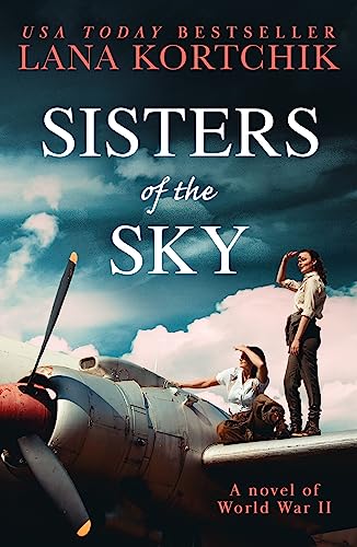 Beispielbild fr Sisters of the Sky: An utterly sweeping and heartbreaking WW2 novel for 2023 zum Verkauf von WorldofBooks