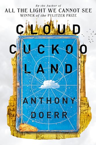 Stock image for Cloud Cuckoo Land: the new novel and Sunday Times bestseller from the author of All the Light We Cannot See for sale by WorldofBooks