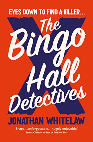 Stock image for The Bingo Hall Detectives: The hilarious debut crime novel from Jonathan Whitelaw for sale by SecondSale