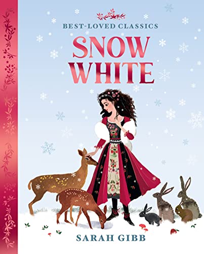 Beispielbild fr Snow White: A beautifully illustrated, magical retelling of one of the most beloved children  s fairy tales. (Best-Loved Classics) zum Verkauf von WorldofBooks