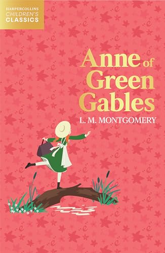 Stock image for Anne of Green Gables (HarperCollins Children  s Classics) for sale by WorldofBooks