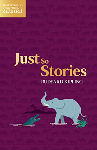 Stock image for Just So Stories (HarperCollins Childrens Classics) for sale by Lakeside Books