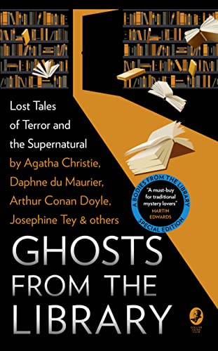 Beispielbild fr Ghosts from the Library: Lost Tales of Terror and the Supernatural (A Bodies from the Library special) zum Verkauf von HPB-Diamond