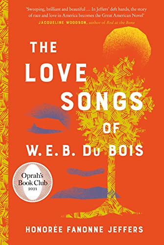 Stock image for The Love Songs of W.E.B. Du Bois for sale by Powell's Bookstores Chicago, ABAA