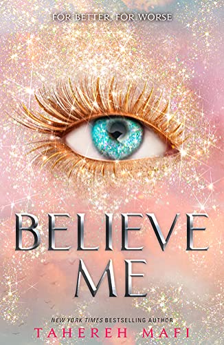 Stock image for Believe Me: TikTok Made Me Buy It! The latest book in the most addictive YA fantasy series of 2021 (Shatter Me) for sale by BooksRun