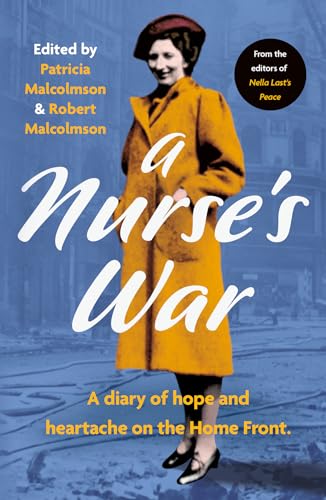 Stock image for A Nurse  s War: A Diary of Hope and Heartache on the Home Front for sale by WorldofBooks