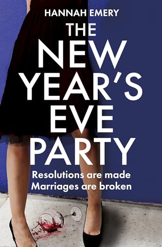 Imagen de archivo de The New Year s Eve Party: A gripping, must read domestic suspense for Christmas 2021 from an exciting new author! a la venta por Revaluation Books