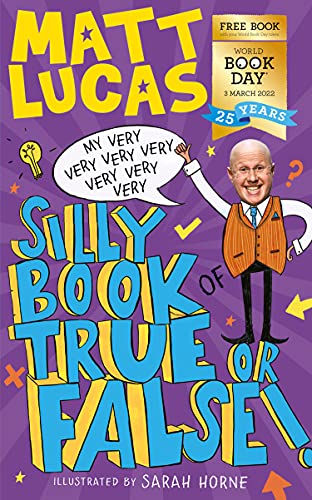 Beispielbild fr My Very Very Very Very Very Very Very Silly Book of True or False: A funny book of facts for kids, exclusive for World Book Day 2022! zum Verkauf von AwesomeBooks