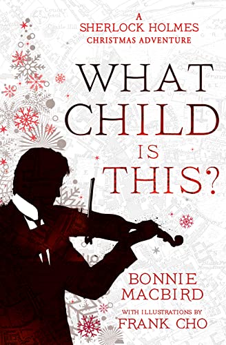 Beispielbild fr What Child is This?: A Sherlock Holmes Christmas Adventure: Book 5 (A Sherlock Holmes Adventure) zum Verkauf von WorldofBooks