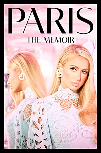 Stock image for Paris: The shocking celebrity memoir revealing a true story of resilience in the face of trauma and rising above it all to success for sale by Reuseabook