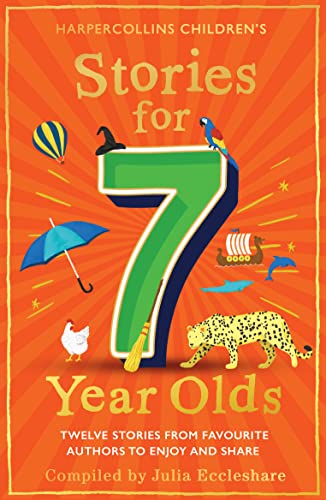 Beispielbild fr Stories for 7 Year Olds: A classic collection of stories by P. L. Travers, Michael Morpurgo and others: the perfect children  s gift zum Verkauf von WorldofBooks