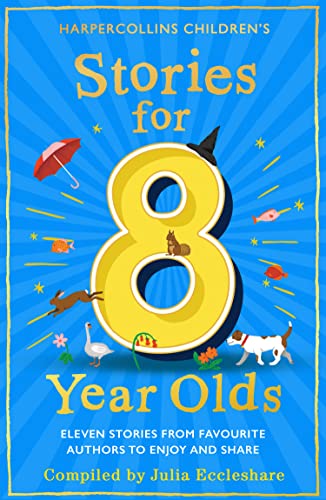 Imagen de archivo de Stories for 8 Year Olds: A classic collection of stories by P. L. Travers, Michael Morpurgo and others: the perfect childrens gift a la venta por WorldofBooks