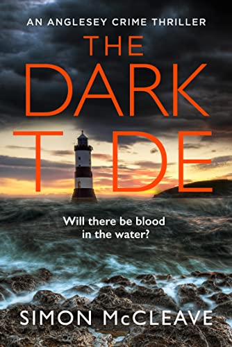 Beispielbild fr The Dark Tide: The most exciting new pulse-pounding crime thriller for 2022 from bestselling sensation Simon McCleave: Book 1 (The Anglesey Series) zum Verkauf von AwesomeBooks