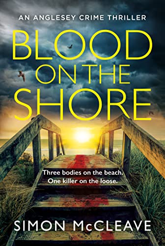Beispielbild fr Blood on the Shore: The brand new, pulse-pounding serial killer crime thriller for 2023 from bestselling sensation Simon McCleave: Book 3 (The Anglesey Series) zum Verkauf von WorldofBooks