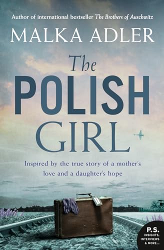 Imagen de archivo de The Polish Girl: A new historical novel from the author of international bestseller The Brothers of Auschwitz a la venta por Gulf Coast Books