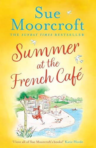 Stock image for Summer at the French Caf: Escape to France with this absolutely gorgeous feel-good womens fiction novel for summer 2022 for sale by Goodwill Books