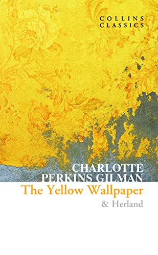 Imagen de archivo de The Yellow Wallpaper & Herland (Collins Classics) a la venta por GF Books, Inc.