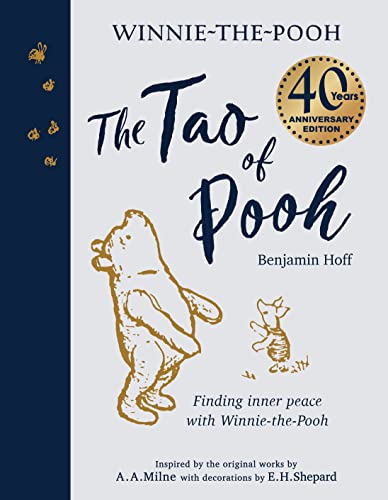 Stock image for The Tao of Pooh 40th Anniversary Gift Edition: Celebrating 40 years of the adult self-help bestseller guide inspired by the classic children  s series for sale by WorldofBooks