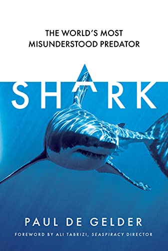 Imagen de archivo de Shark: Why we need to save the worlds most misunderstood predator " for Shark Week, Seaspiracy and conservation fans a la venta por WorldofBooks