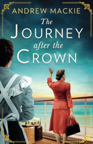 Beispielbild fr The Journey After the Crown: A new sweeping historical debut fiction novel for fans of Queen Elizabeth II and royal family saga! zum Verkauf von WorldofBooks