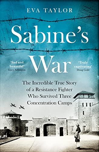 Imagen de archivo de Sabines War: The Incredible True Story of a Resistance Fighter Who Survived Three Concentration Camps a la venta por WorldofBooks