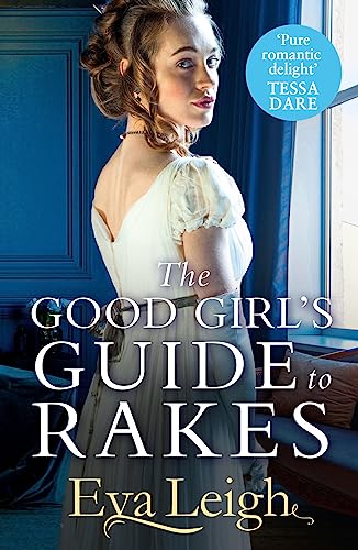Imagen de archivo de The Good Girl's Guide To Rakes a la venta por PlumCircle
