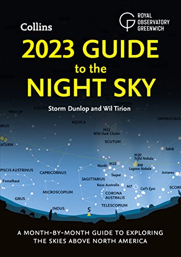 9780008532581: 2023 Guide to the Night Sky: A month-by-month guide to exploring the skies above North America
