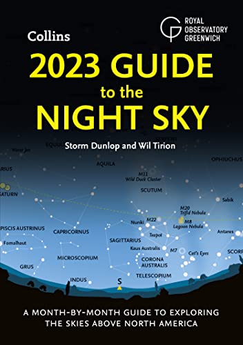 9780008532581: 2023 Guide to the Night Sky - North America Edition: A month-by-month guide to exploring the skies above North America