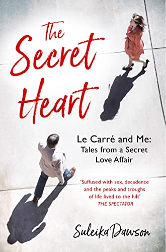 9780008533052: The Secret Heart: Le Carr and Me: Tales From a Secret Love Affair