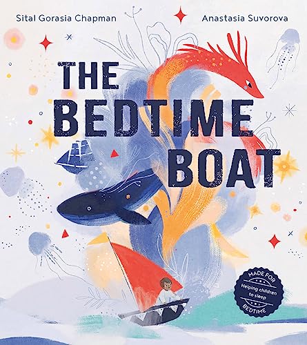 Beispielbild fr The Bedtime Boat: A new illustrated book for 2023 to help children aged 3+ sleep zum Verkauf von Reuseabook