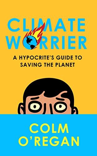 Stock image for Climate Worrier: A Hypocrite?s Guide to Saving the Planet for sale by medimops