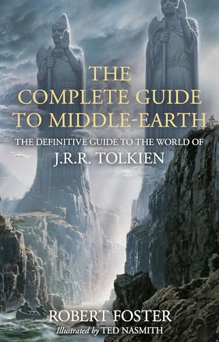 Stock image for The Complete Guide to Middle-earth: The Definitive Guide to the World of J.R.R. Tolkien for sale by Red's Corner LLC