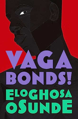 Stock image for Vagabonds!: A thrilling new debut novel about the spirits and people of Lagos [SIGNED COPY, FIRST UK PRINTING] for sale by MostlySignedBooks