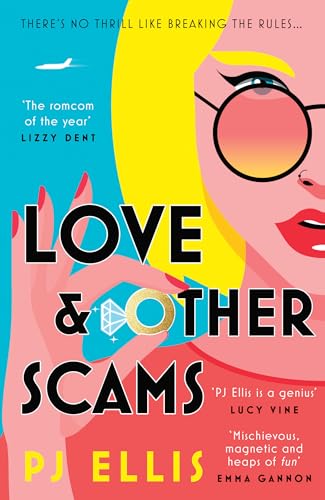 Beispielbild fr Love & Other Scams: A *book of the month* top recommendation in Red, Glamour, Cosmo and Love Reading: the riotously funny new eat the rich romantic comedy you need to read zum Verkauf von WorldofBooks