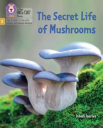 Beispielbild fr The Secret Life of Mushrooms: Phase 5 Set 4 Stretch and challenge (Big Cat Phonics for Little Wandle Letters and Sounds Revised) zum Verkauf von PBShop.store US