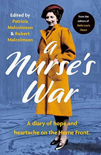 Stock image for A Nurse  s War: A Diary of Hope and Heartache on the Home Front for sale by ThriftBooks-Dallas