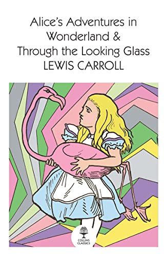 Stock image for Alice's Adventures in Wonderland &amp; Through the Looking Glass for sale by Blackwell's